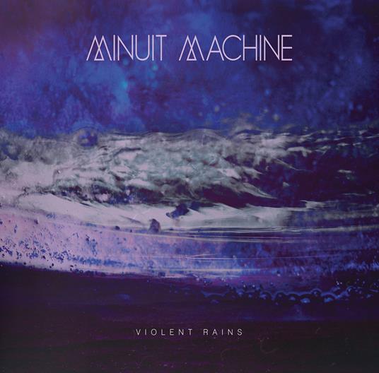 Violent Rains - Vinile LP di Minuit Machine