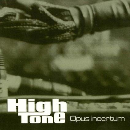 Opus Incertum - CD Audio di High Tone