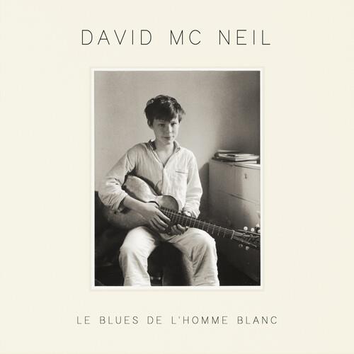 Le Blues De L'Homme Blanc - CD Audio di David McNeil