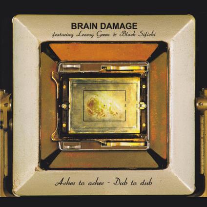 Ashes To Ashes Dub To Dub - Vinile LP di Brain Damage