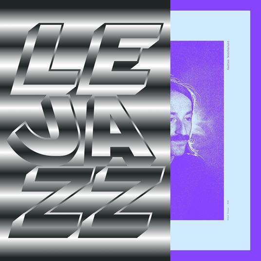 Le Jazz - CD Audio di Gaetan Nonchalant