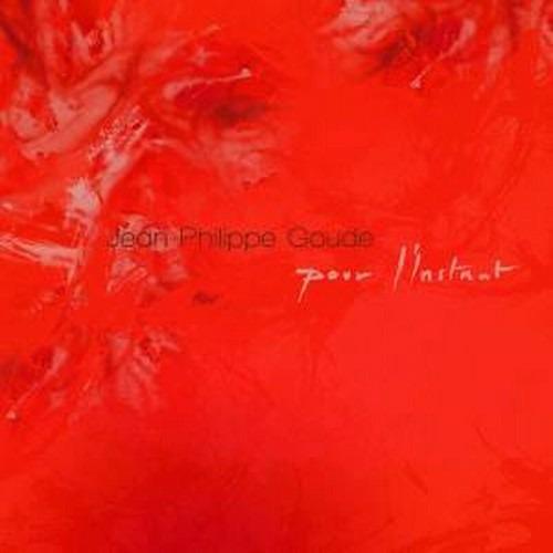 Pour l'istant - CD Audio di Jean-Philippe Goude