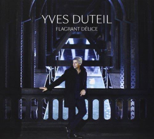 Flagrant Delices - CD Audio di Yves Duteil