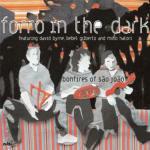 Bonfires at Sao Joao - CD Audio di Forro in the Dark