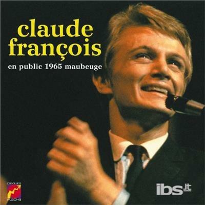 1965. Maubeuge - CD Audio di Claude François