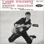 T'aimer follement - CD Audio di Johnny Hallyday