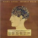 Nigel Lived - CD Audio di Murray Head