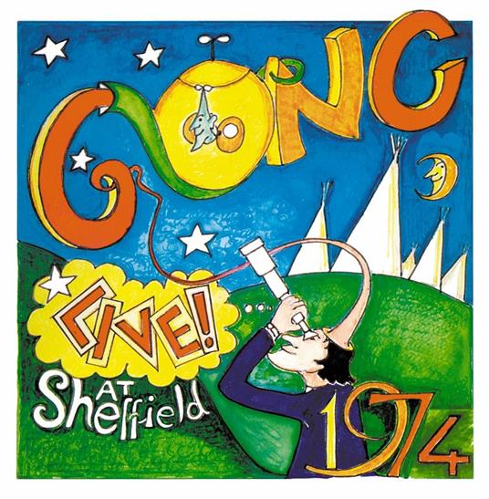 Live! At Sheffield 1974 - Vinile LP di Gong