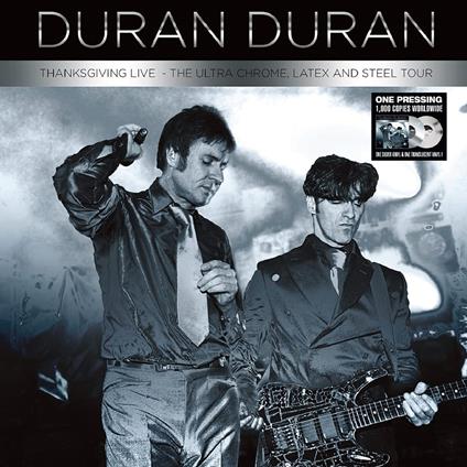 Thanksgiving Live. The Ultra Chrome, Latex & Steel Tour (Ltd. Silver-Clear Vinyl) - Vinile LP di Duran Duran