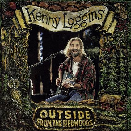 Outside.From The Redwoods - Vinile LP di Kenny Loggins