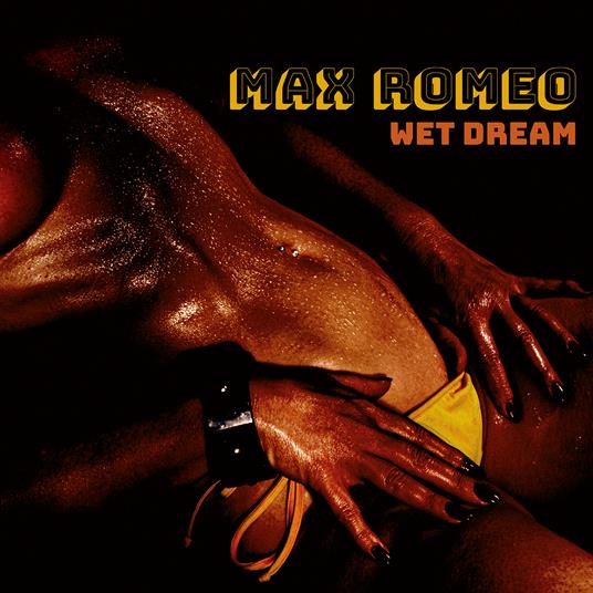 Wet Dream - Vinile LP di Max Romeo