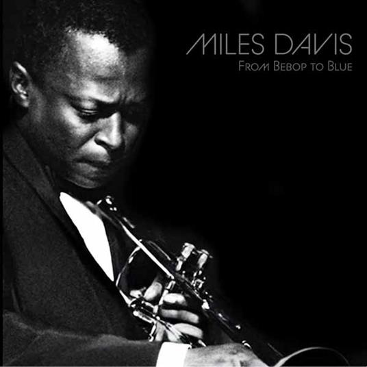 From Bebop To Blue - Vinile LP di Miles Davis