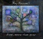 Now, More Than Ever - CD Audio di Ray Russell