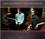 Now - CD Audio di Gary Husband,Alex Machacek