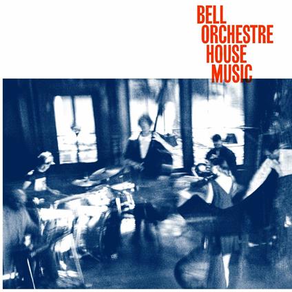 House Music - CD Audio di Bell Orchestre