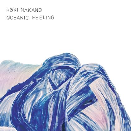 Oceanic Feeling - Vinile LP di Koki Nakano