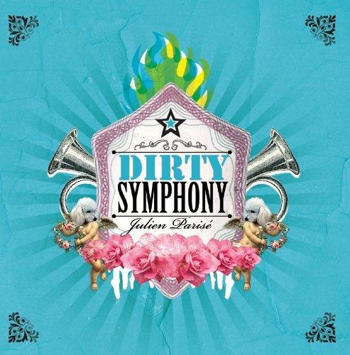 Dirty Symphony - CD Audio di Julien Parisé
