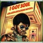 I Got Soul. Blaxploitation Mood - Vinile LP