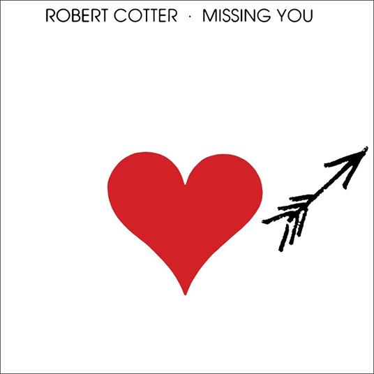 Missing You - CD Audio di Robert Cotter