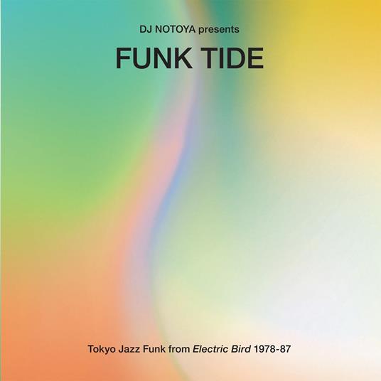 Funk Tide - Tokyo Jazz-Funk From Electric Bird 1978-87 - CD Audio