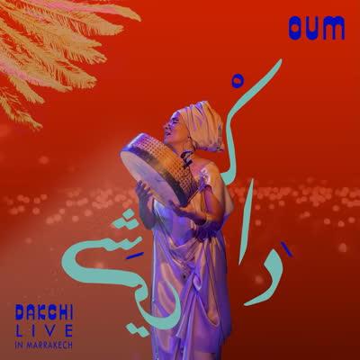 Dakchi Live In Marrakech - CD Audio di Oum