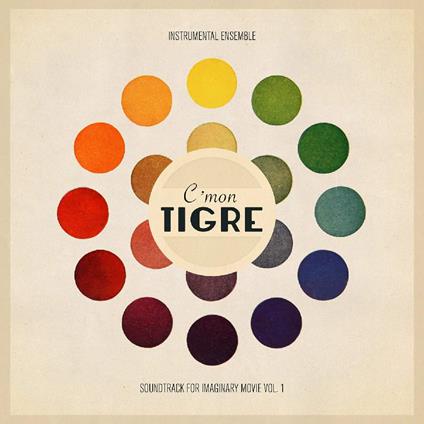 Instrumental Ensemble - Soundtrack for Imaginary Movie Vol.1 - Vinile LP di C'Mon Tigre