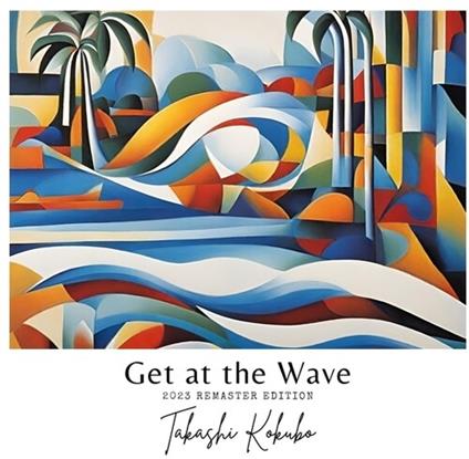 Get At The Wave - Vinile LP di Takashi Kokubo