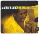 Maghreb Soul. Cheb Khaled Story 1986-1990 - CD Audio di Cheb Khaled