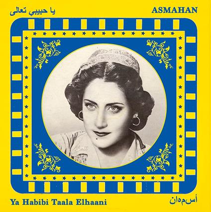 Ya Habibi Taala Elhaani - CD Audio di Asmahan