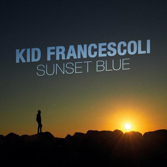 Sunset Blue - Vinile LP di Kid Francescoli