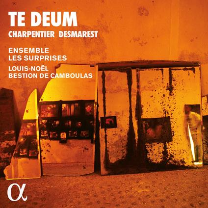 Te Deum - CD Audio di Marc-Antoine Charpentier,Henry Desmarest,Ensemble Les Surprises