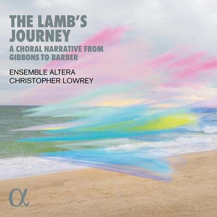 The Lamb's Journey. A Choral Narrative... - CD Audio di John Marsh
