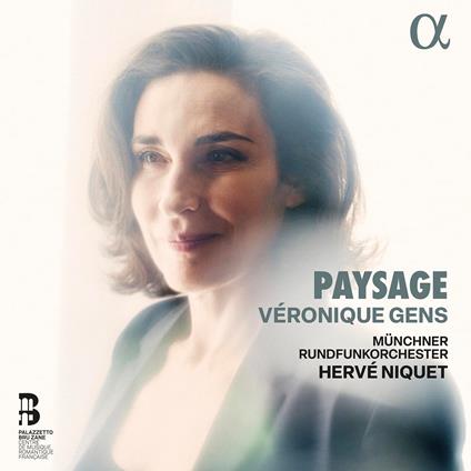 Paysage - CD Audio di Gabriel Fauré,Veronique Gens