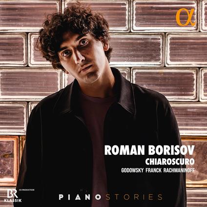 Chiaroscuro. Musiche di Godowsky, Franck & Rachmaninov - CD Audio di Roman Borisov