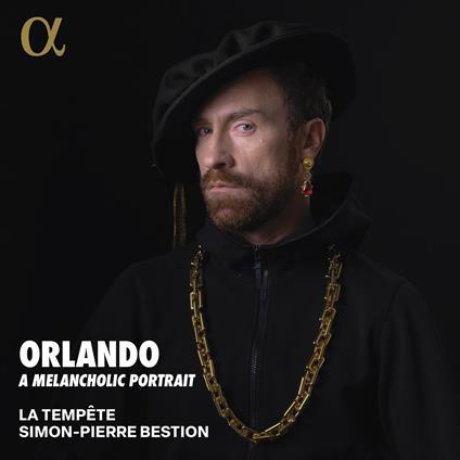 Orlando. A Melancholic Portrait - CD Audio di Orlando Di Lasso,La Tempête,Simon-Pierre Bestion