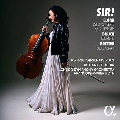 Sir! - CD Audio di Benjamin Britten,London Symphony Orchestra,Astrig Siranossian