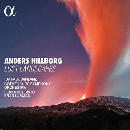 Lost Landscapes - CD Audio di Anders Hillborg