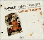 Live au Tracteur - CD Audio di Raphael Imbert