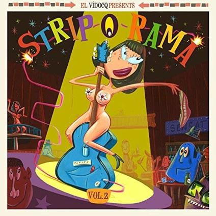 Strip-O-Rama 2 - Vinile LP + CD Audio