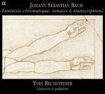 Fantasia cromatica - Sonate - Trascrizioni - CD Audio di Johann Sebastian Bach,Yves Rechsteiner