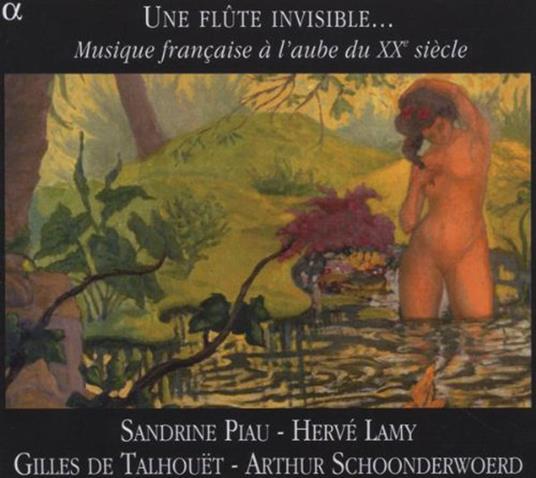 Une flûte invisible. Musica francese all'alba del XX secolo - CD Audio