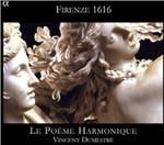 Firenze 1616 - CD Audio di Domenico Belli,Le Poeme Harmonique,Vincent Dumestre