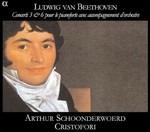 Concerti per pianoforte n.3, n.6 (Trascrizione originale del concerto per violino) - CD Audio di Ludwig van Beethoven,Arthur Schoonderwoerd,Cristofori