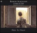 Gesänge der Frühe - CD Audio di Robert Schumann,Eric Le Sage