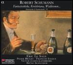 Fantasiestücke - Kreisleriana - Waldscenen - 4 Fughe op.72 - Andante e Variazioni - CD Audio di Robert Schumann,Eric Le Sage