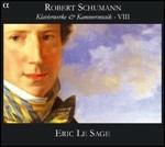 Musica per pianoforte e da camera vol.8 - CD Audio di Robert Schumann,Eric Le Sage