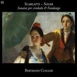 Sonate per cembalo e fandango - CD Audio di Domenico Scarlatti,Antonio Soler,Bertrand Cuiller