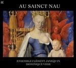 Au Sainct Nau - CD Audio di Ensemble Janequin