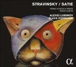 Paris joyeux & triste. Duetti per pianoforte - CD Audio di Erik Satie,Igor Stravinsky,Alexei Lubimov,Slava Poprugin