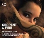 Serpent & Fire. Arie per Didone e Cleopatra - CD Audio di Giardino Armonico,Anna Prohaska